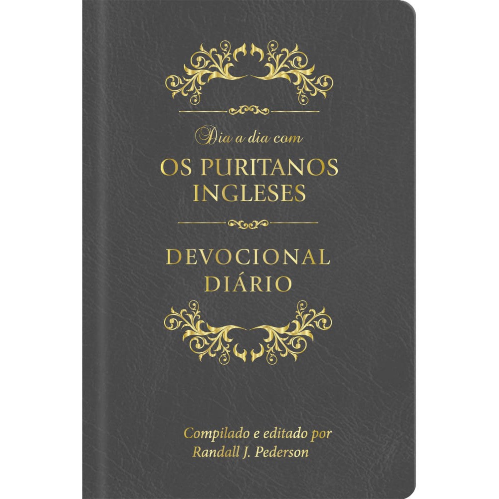 Dia a Dia com os Puritanos Ingleses - Capa Couro 1 Dia a Dia com os Puritanos Ingleses - Capa Couro