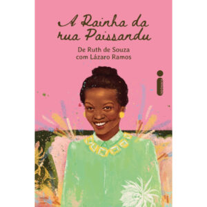 A rainha da rua Paissandu: por Lázaro Ramos; Ruth de Souza
