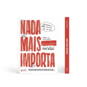 Nada Mais Importa | Junia Hayashi