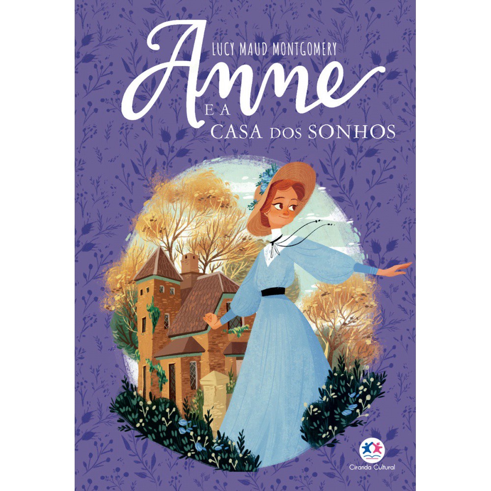 Livro Anne e a Casa dos Sonhos - Ciranda Cultural 1 Livro - Anne e a casa dos sonhos - Capa comum - Ciranda Cultural