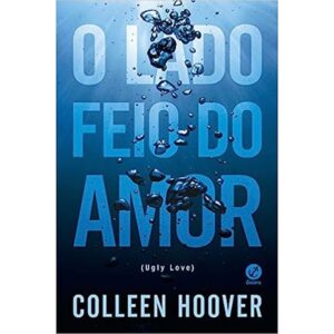 O Lado Feio do Amor - Colleen Hoover