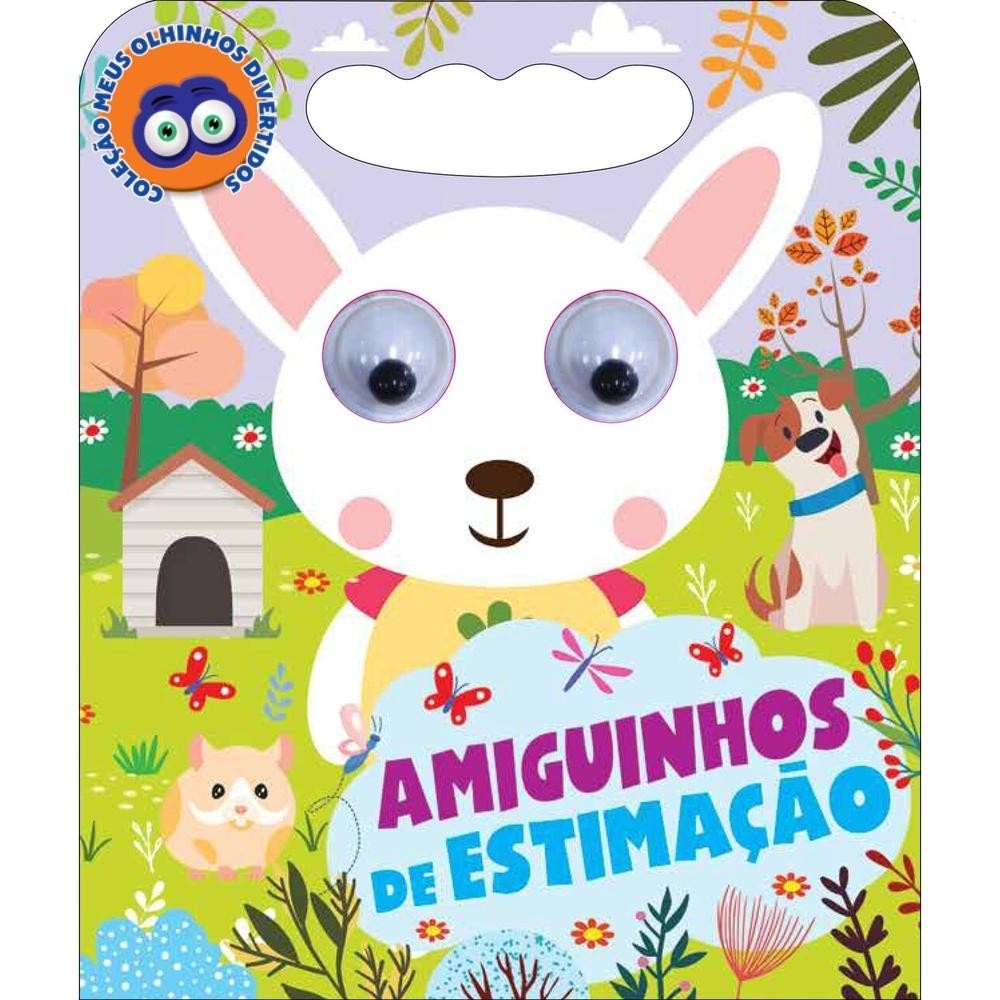 Livro Infantil Amiguinhos de Estima??o - Meus Olhinhos Divertidos 1 Coleção Meus Olhinhos Divertidos - Amiguinhos de Estimação