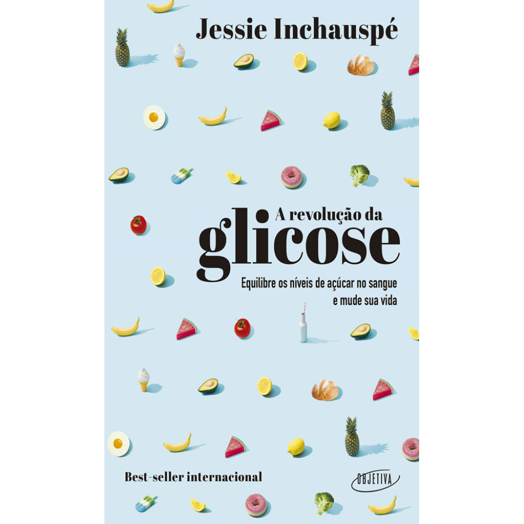 Revolu??o da Glucose: Equilibre seus N?veis de A??car e Transforme Sua Vida 1 A REVOLUÇÃO DA GLICOSE EQUILIBRAR OS NÍVEIS DE AÇÚCAR NO SANGUE E MUDE SUA