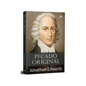Livro Pecado Original - Jonathan Edwards