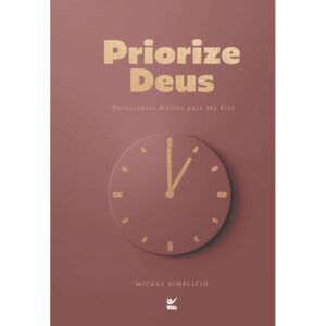 Devocional Priorize Deus 2026 | Devocionais Diários Para 365 Dias | Mocha | Michel Simplicio