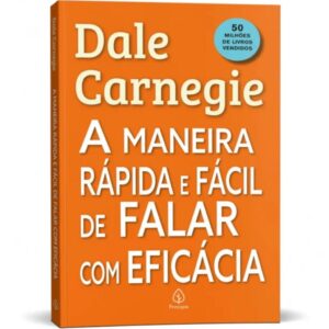 A maneira rápida e fácil de falar com eficácia | Dale Carnegie