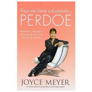 Faça Um Favor a Si Mesmo , , , Perdoe | Joyce Meyer