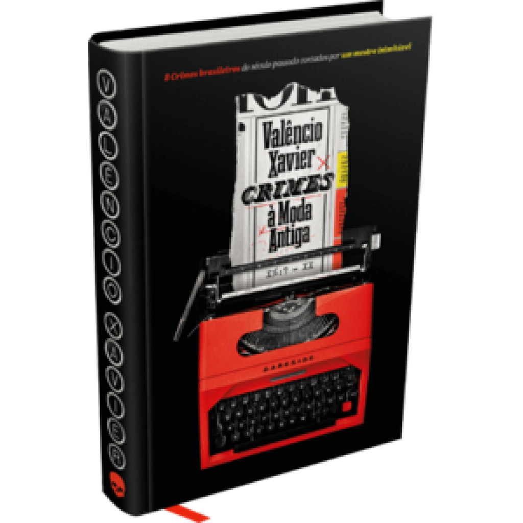 Livro Crimes à Moda Antiga - Valêncio Xavier - DarkSide 1 CRIMES À MODA ANTIGA