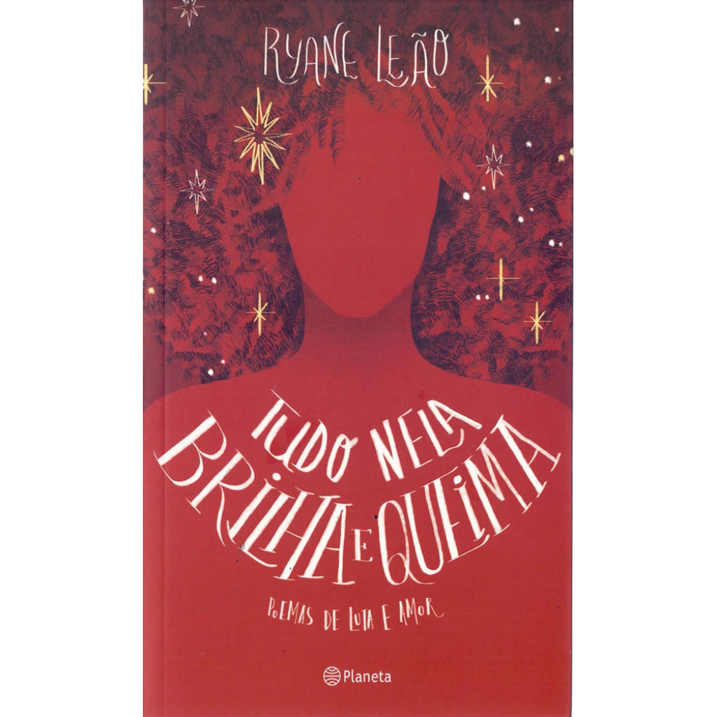 Livro Tudo Nela Brilha e Queima - Ryane Le?o 1 TUDO NELA BRILHA E QUEIMA