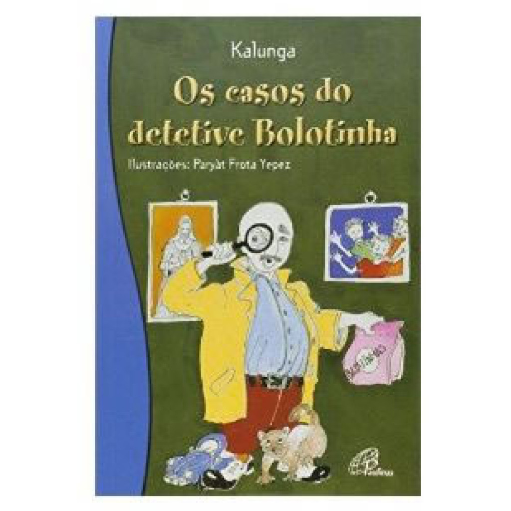 Livro Os Casos do Detetive Bolotinha - Kalunga 1 Livro Os Casos do Detetive Bolotinha - Kalunga